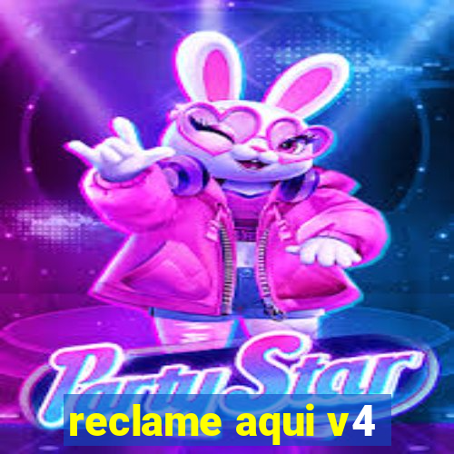 reclame aqui v4